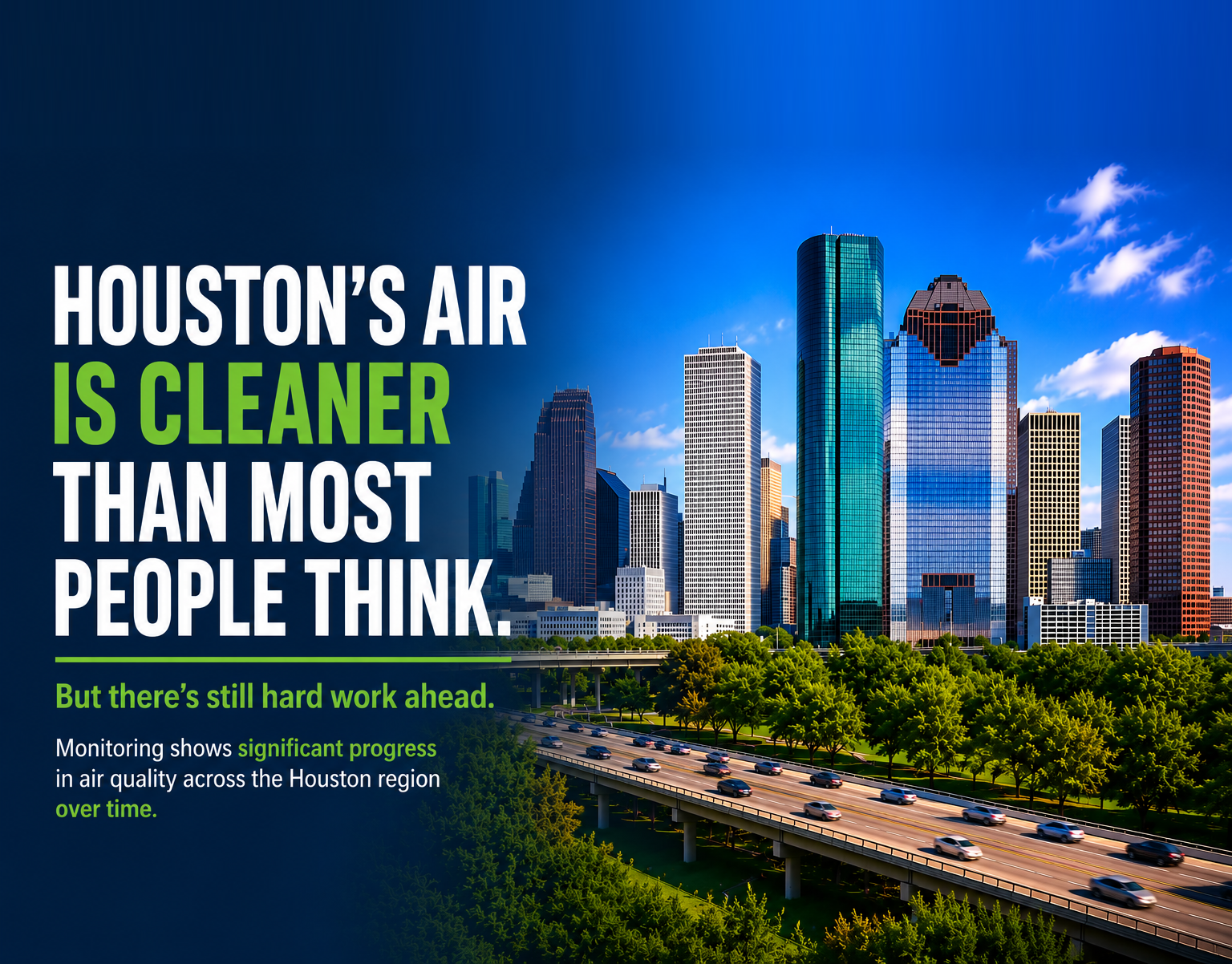 Houston’s Air is Cleaner Than Most People Think. The Hard Part Is Still Ahead.